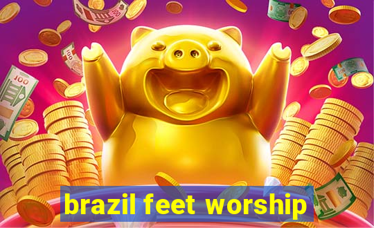 brazil feet worship